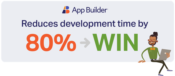 App Builder plataforma reduce el tiempo de desarrollo en un 80%